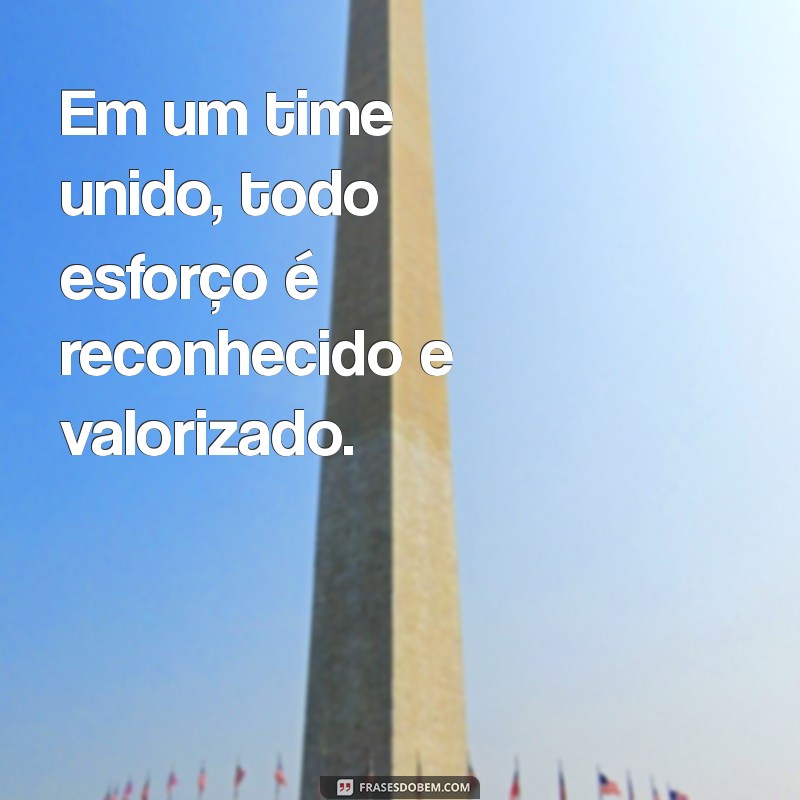 Frases Inspiradoras para Fortalecer a União da Equipe 