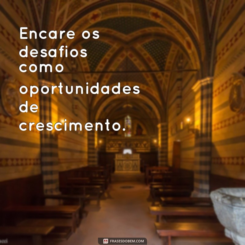 Descubra as melhores frases inspiradoras para transformar sua vida 