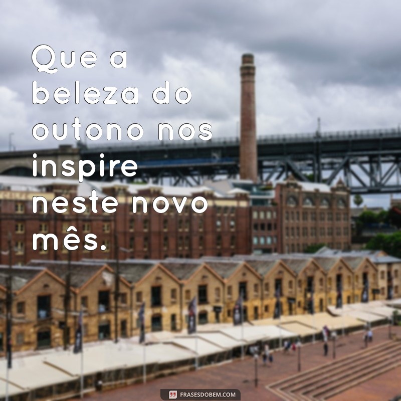 Frases Inspiradoras para Receber Novembro de 2023 com Positividade 