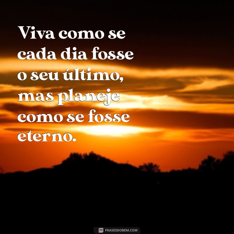 As Melhores Frases Inspiradoras para Motivar o Seu Dia 