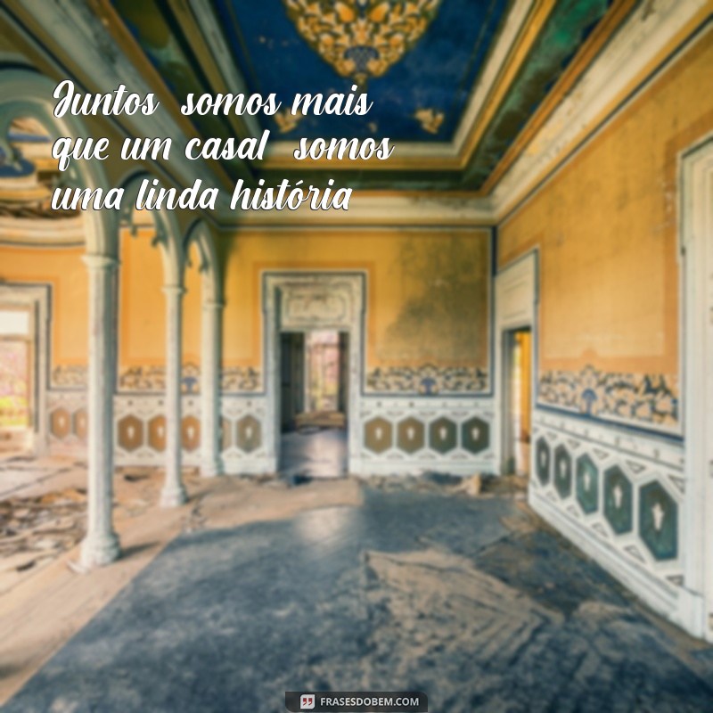 Frases Lindas de Amor para Encantar Seu Coração 