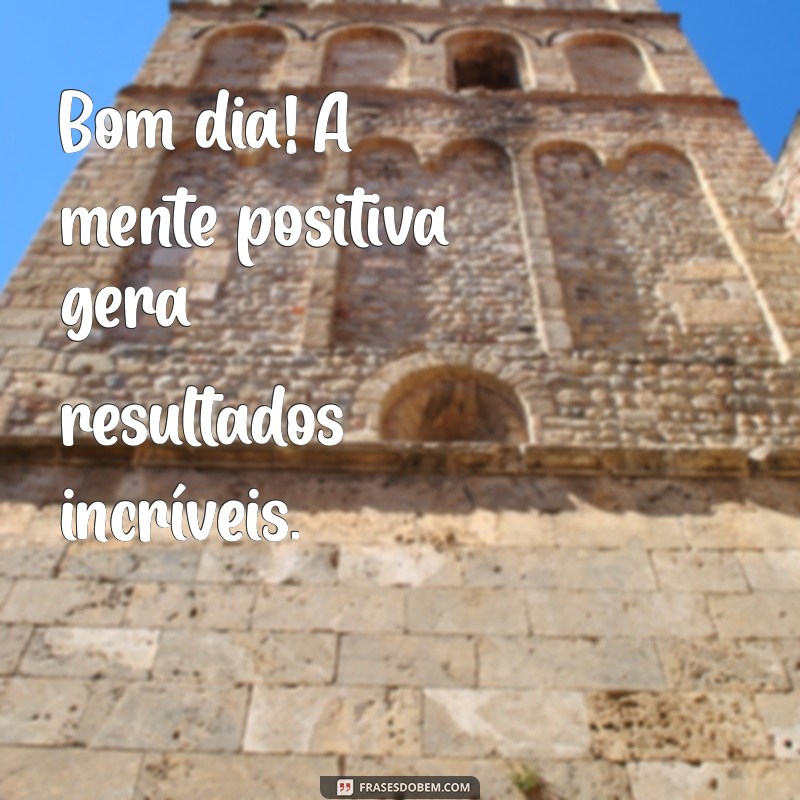 Frases Inspiradoras de Bom Dia para Motivar Seu Trabalho 