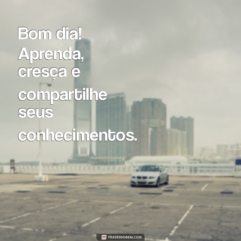 Frases Inspiradoras de Bom Dia para Motivar Seu Trabalho 