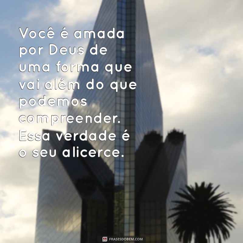 Mensagens Inspiradoras de Deus para Fortalecer sua Filha 