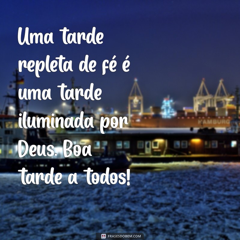 Mensagens Inspiradoras de Boa Tarde: Reflexões sobre Deus para Iluminar seu Dia 