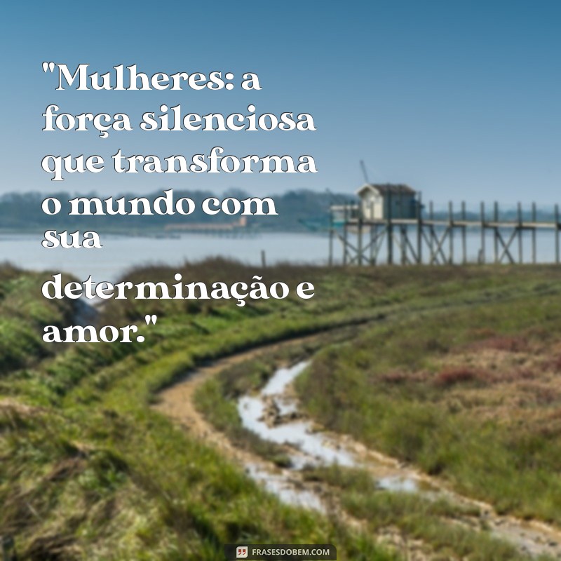 frases em homenagem ao dia da mulher 