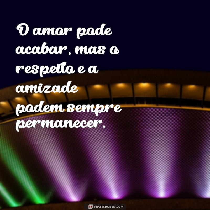 Superando o Fim: Mensagens Reflexivas para Quando o Amor Acaba 