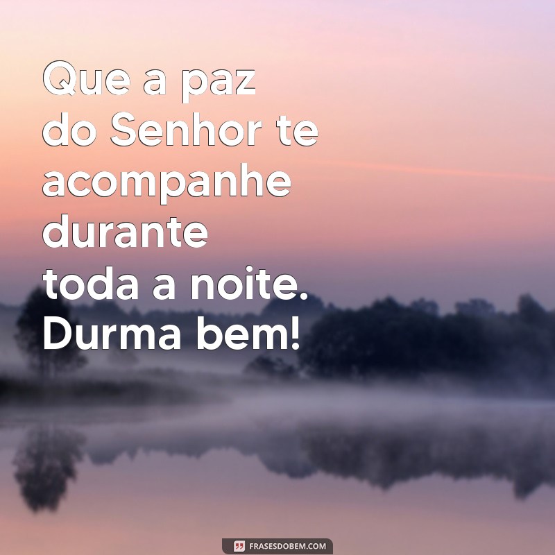 Frases Abençoadas de Boa Noite para Inspirar e Tranquilizar Seu Sono 