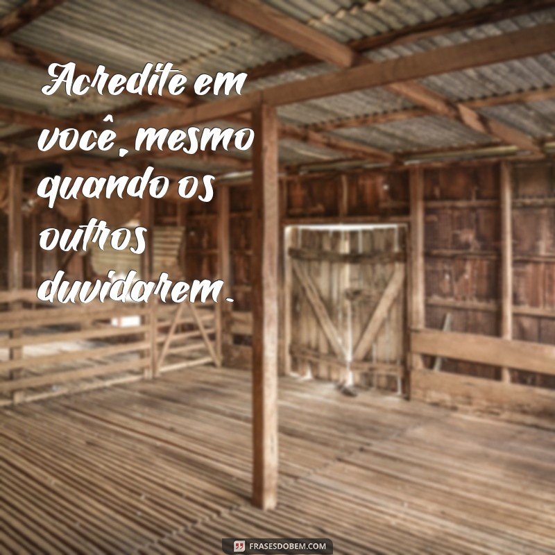 Frases Inspiradoras: As Melhores Imagens para Compartilhar e Motivar 