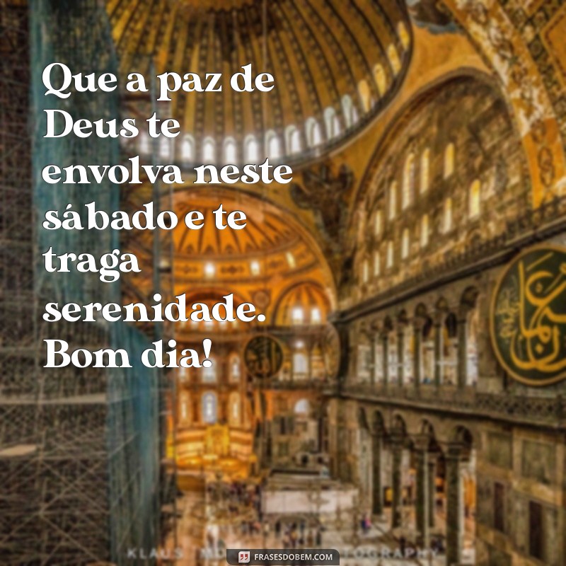 Mensagens Inspiradoras de Bom Dia: Sábado Abençoado por Deus 