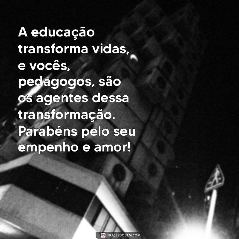 Mensagens Inspiradoras para Celebrar o Dia do Pedagogo 