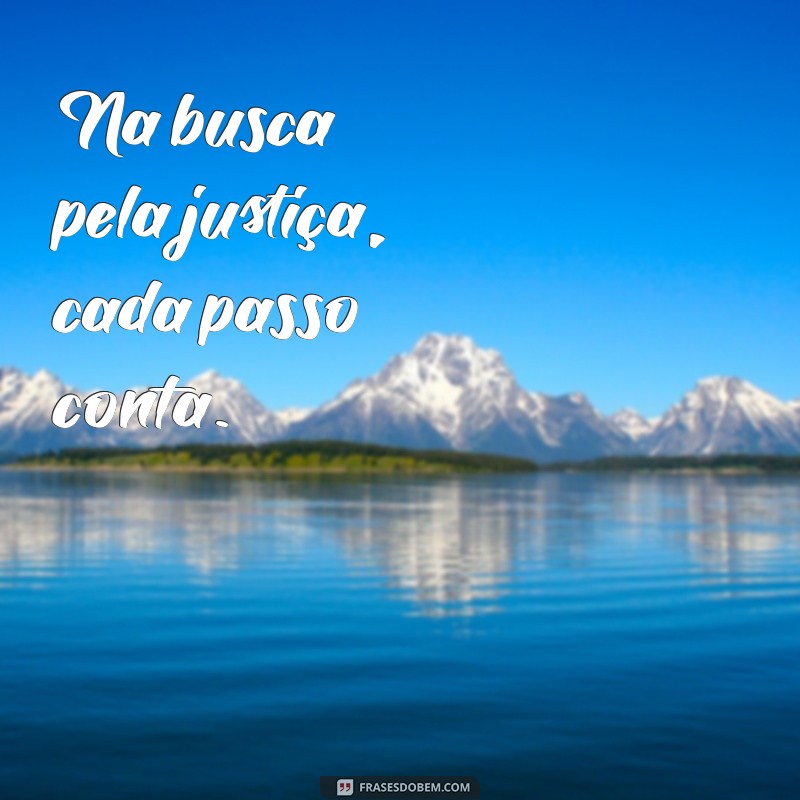 Frases Inspiradoras sobre Justiça: Reflexões e Sabedoria 