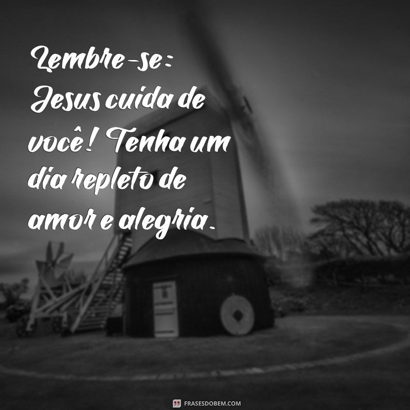 Mensagens Inspiradoras de Bom Dia com Jesus para Começar o Dia com Fé 