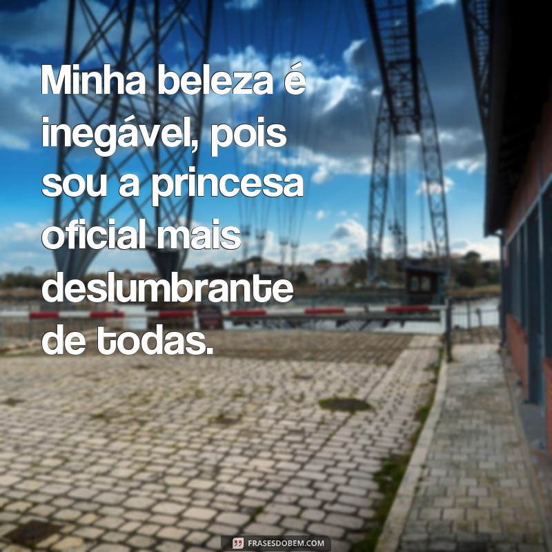 Descubra as melhores frases para se sentir como uma verdadeira princesa! 