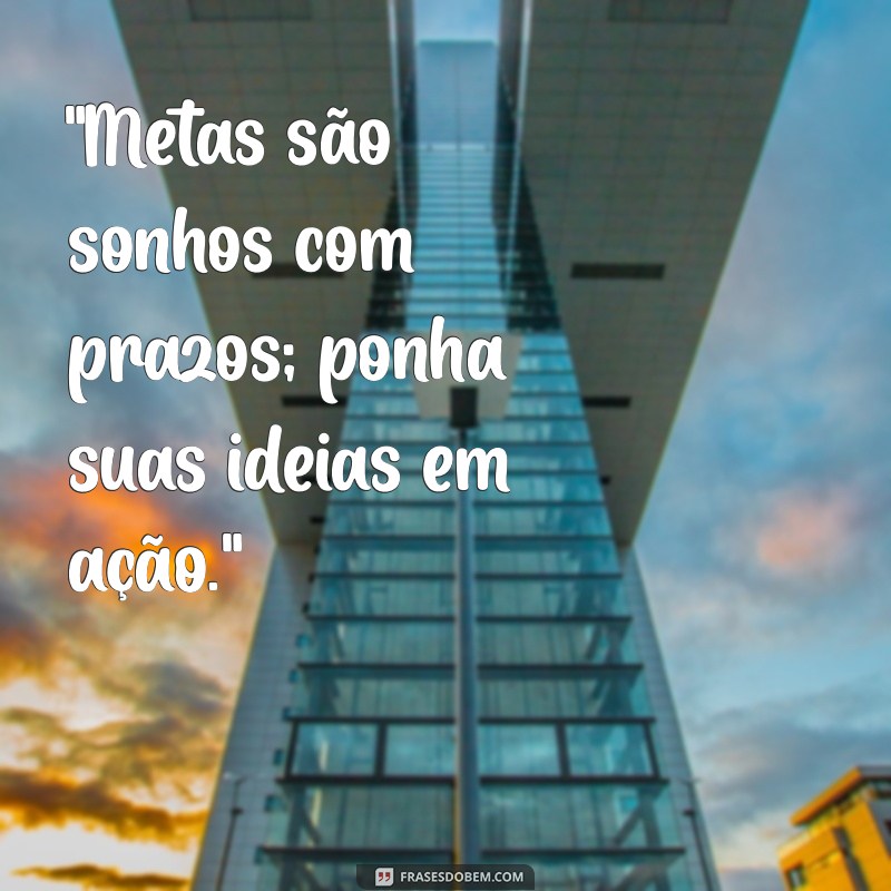 frases sobre alcançar metas 