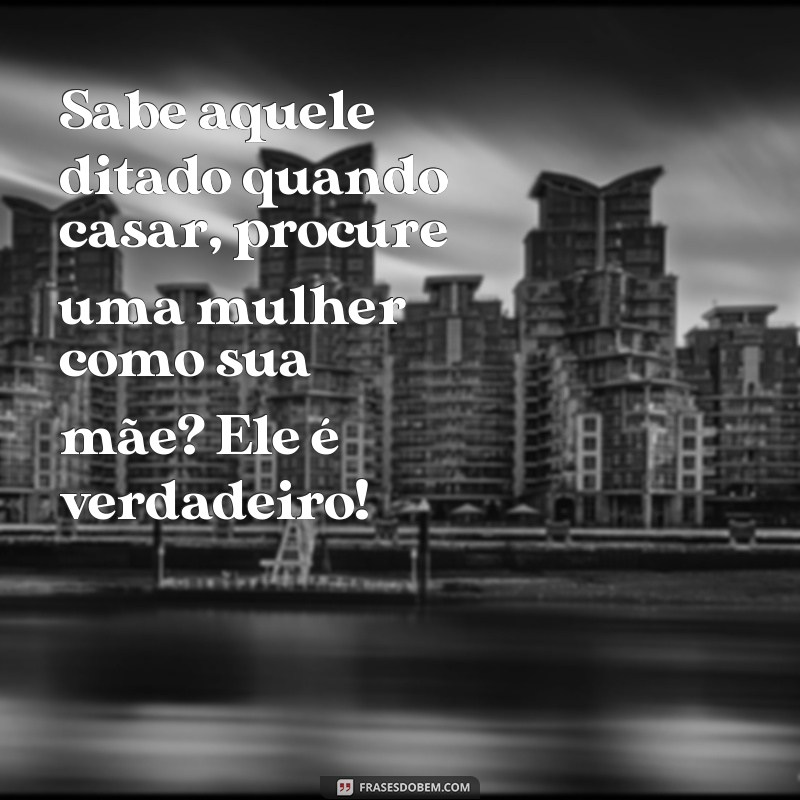 Divirta-se com as melhores frases de sogra engraçadas - Confira agora! 