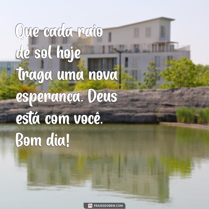 Mensagens Inspiradoras de Bom Dia: Fortaleça sua Fé em Deus 