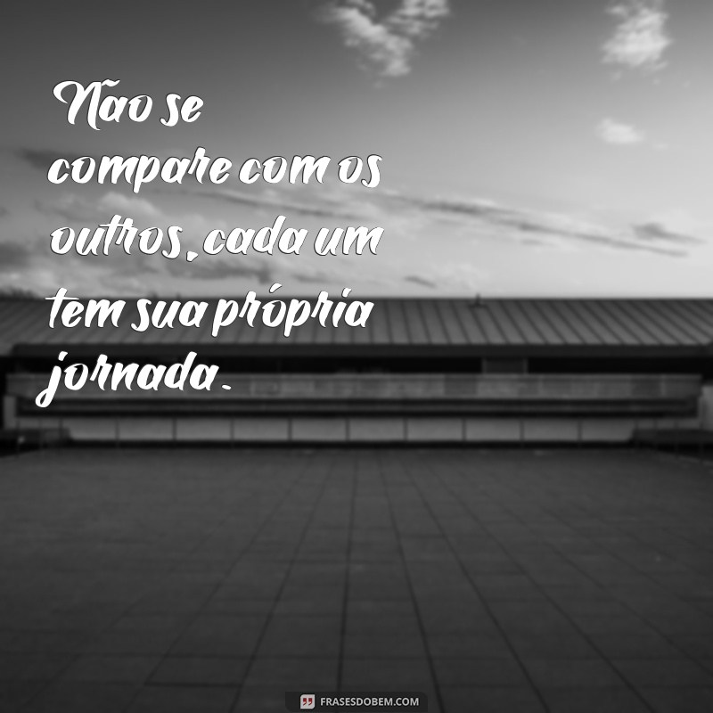 Descubra as melhores frases frasses para inspirar e motivar sua vida 