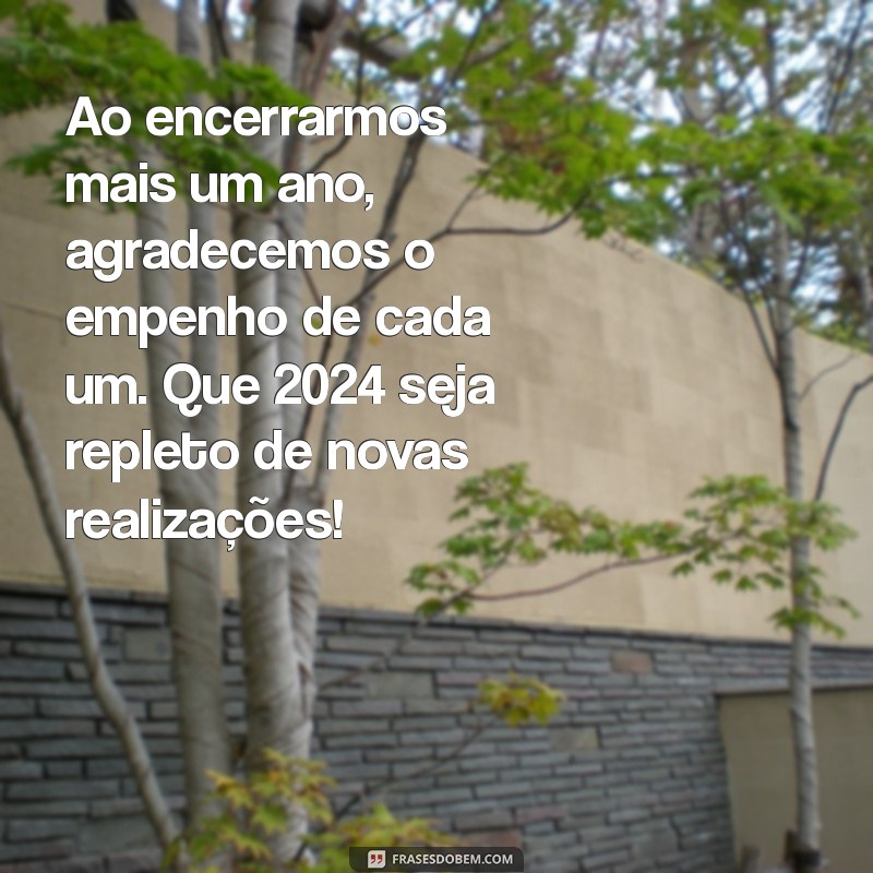 Mensagens Inspiradoras de Final de Ano para Empresas: Fortaleça sua Equipe e Celebre Conquistas 