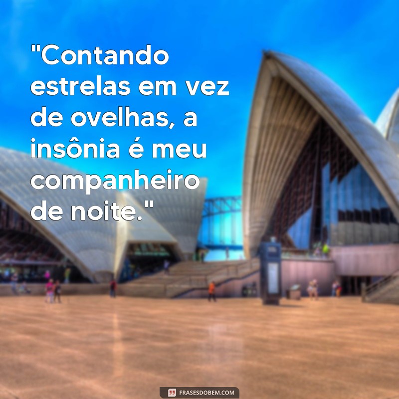 frases de insônia para status 