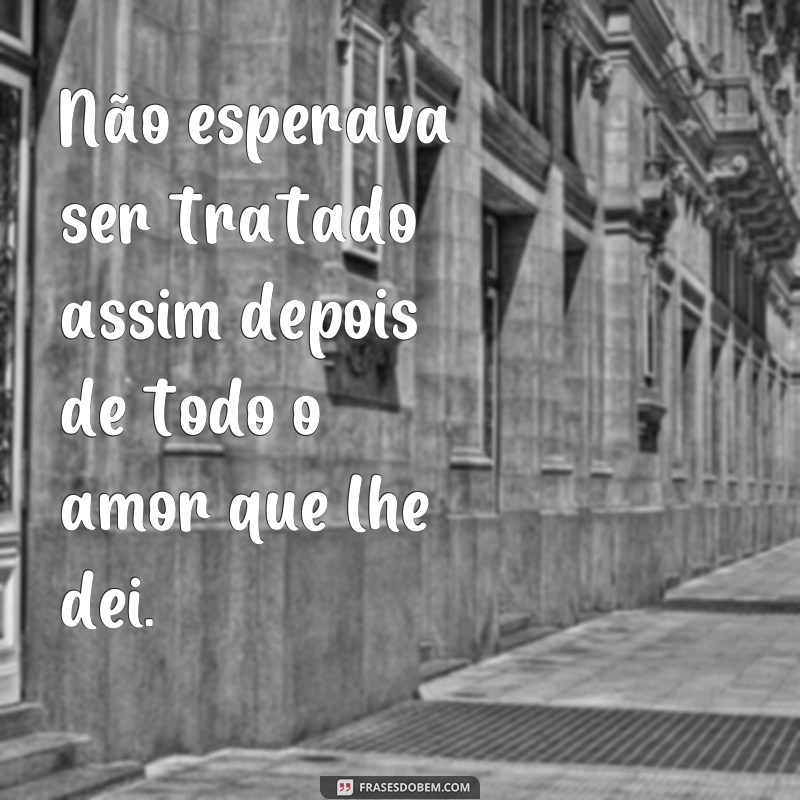 Descubra as melhores frases de magoado para expressar seus sentimentos 