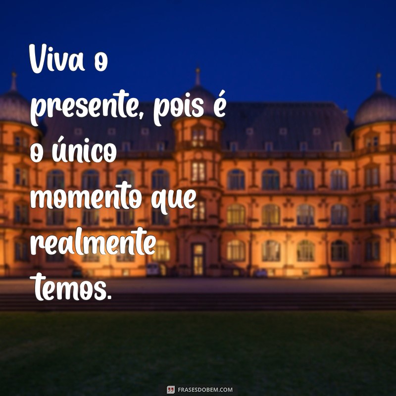 Frases Inspiradoras sobre a Vida para Usar no Seu Status 