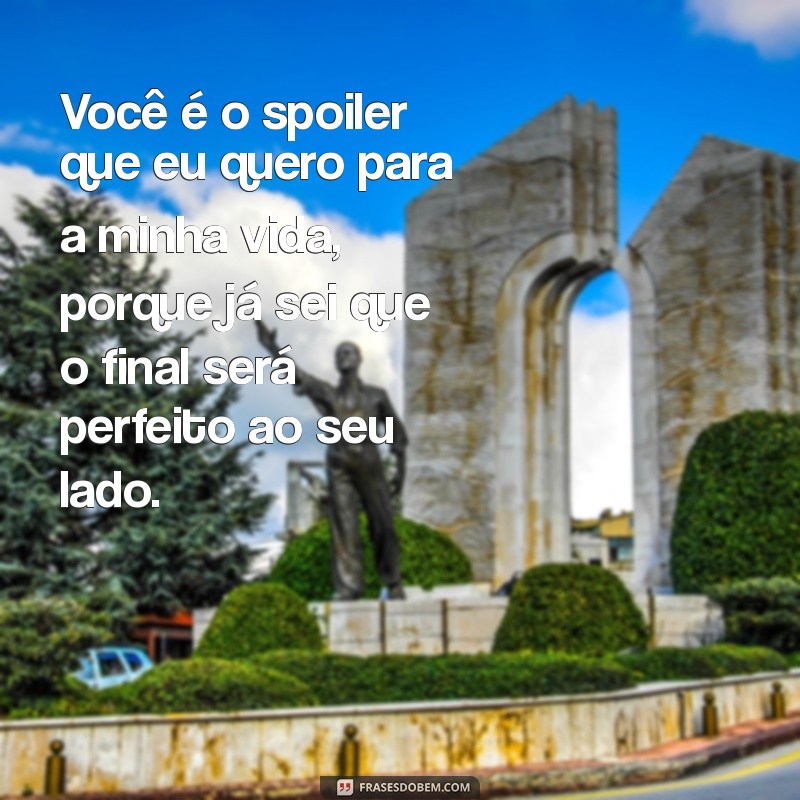 10 Cantadas Pesadas para Deixar Seu Namorado Ainda Mais Apaixonado 