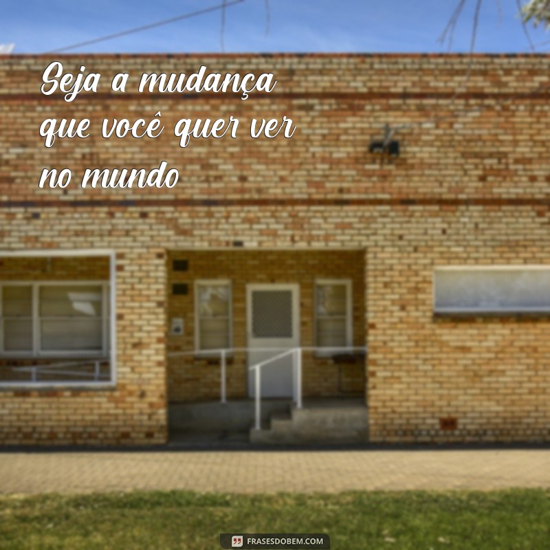 Frases Inspiradoras para Iluminar o Seu Dia 