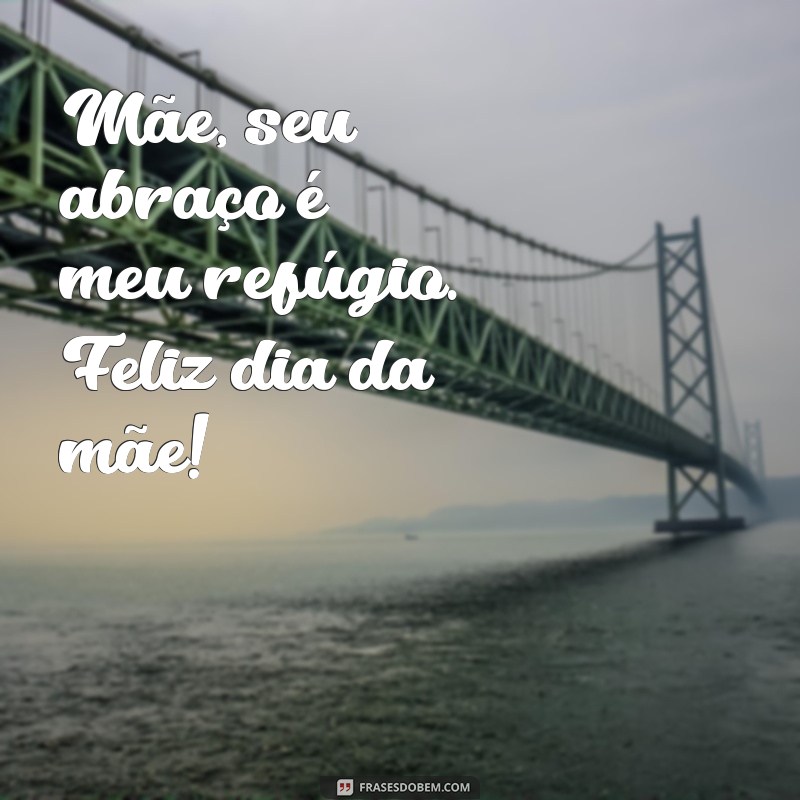 Descubra as melhores frases para comemorar o feliz dia da mãe! 