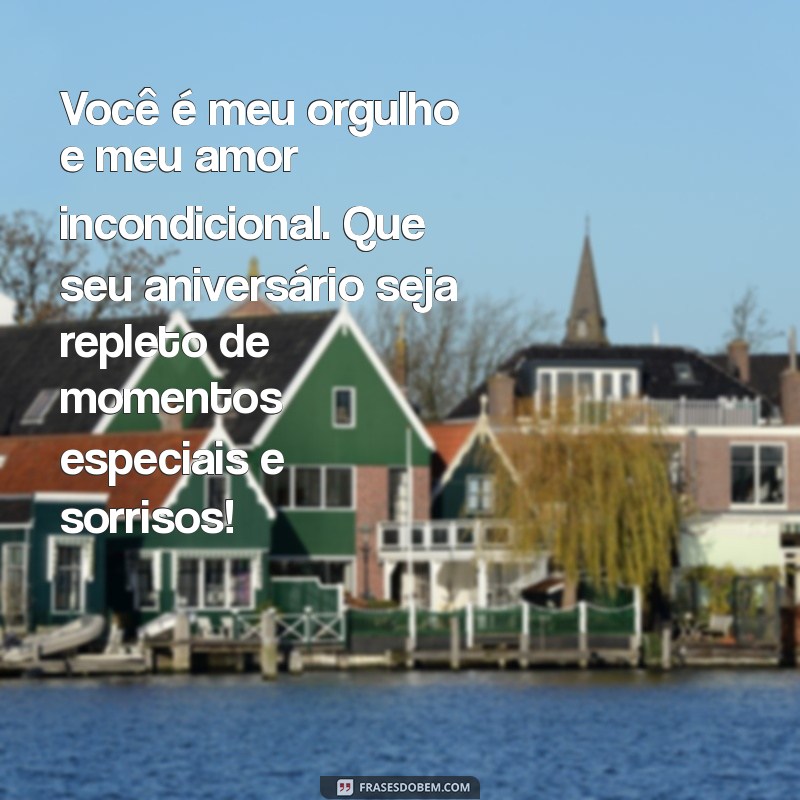 Mensagens Emocionantes de Aniversário para Celebrar o Amor pelo Seu Filho 