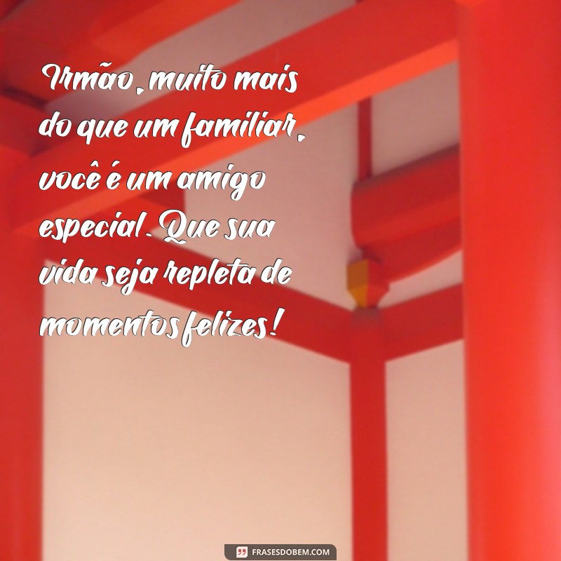 As Melhores Frases de Feliz Aniversário para Celebrar Seu Irmão 