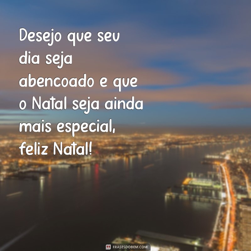 23 Frases de Bom Dia para um Feliz Natal: Inspiração para Começar o Dia com Alegria! 