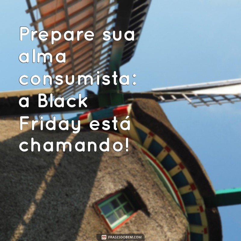 Frases Inspiradoras para Aproveitar a Black Friday: Dicas e Sugestões 