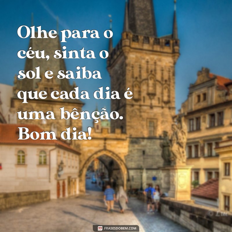 Mensagens Inspiradoras para Começar o Dia com Motivação 