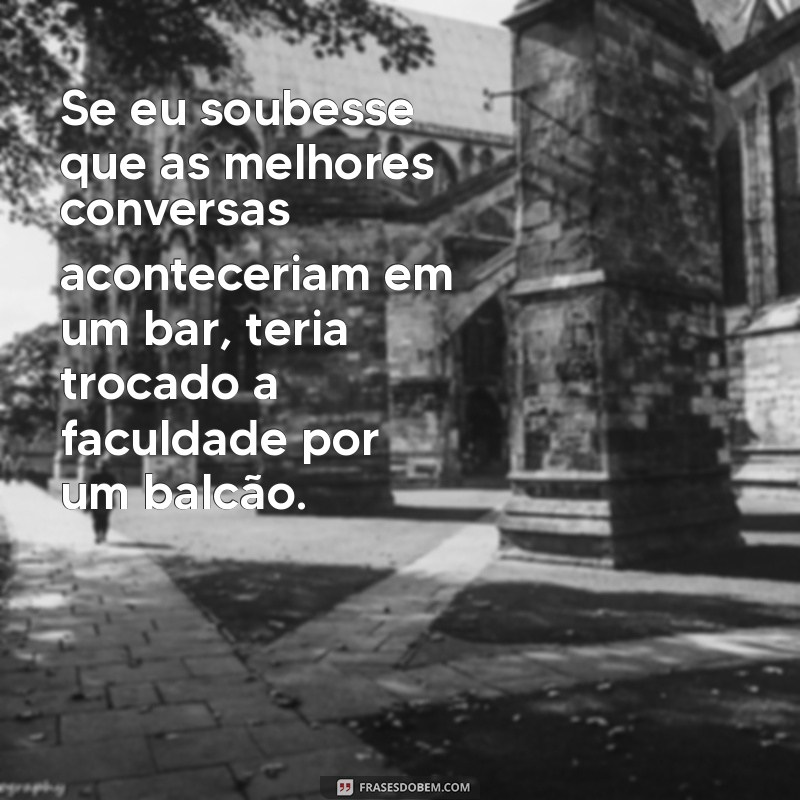 As Melhores Frases de Bar Engraçadas para Animar Suas Noites com Amigos 