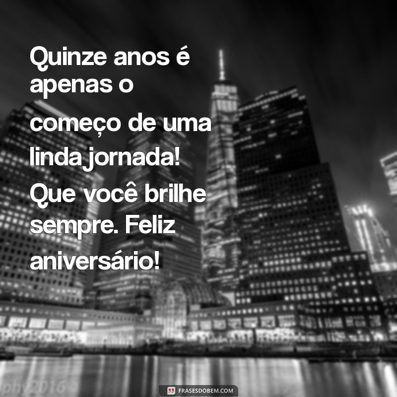 Mensagens Incríveis de Aniversário para Celebrar os 15 Anos da Sua Prima 