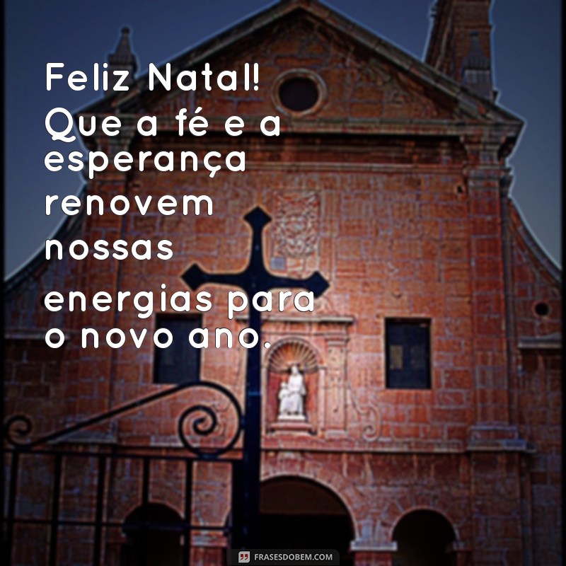 Descubra as Melhores Frases de Natal para Compartilhar Felicidade! 