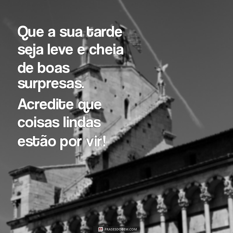 Mensagens de Boa Tarde: Espalhe Otimismo e Alegria 