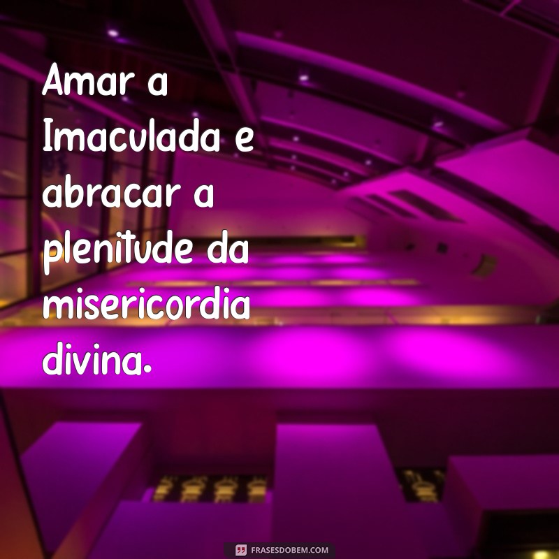 Frases Inspiradoras da Imaculada Conceição: Reflexões de Fé e Esperança 