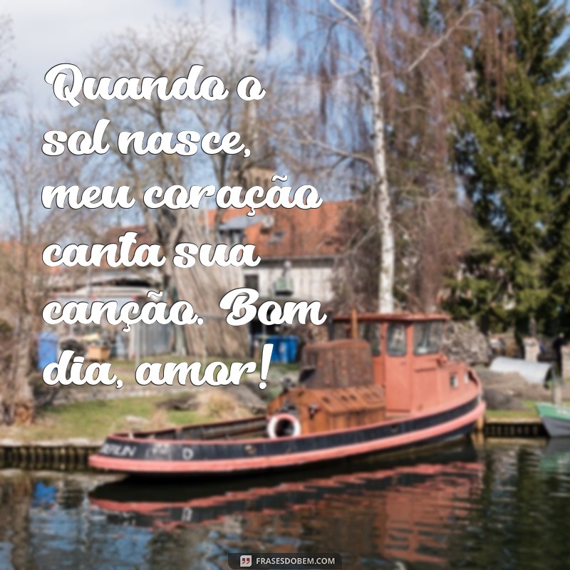 10 Cantadas de Bom Dia Românticas para Encantar seu Amor 