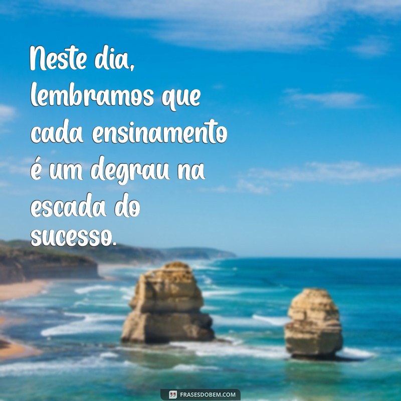 Mensagens Inspiradoras para o Dia do Mestre: Homenageie Seus Educadores 