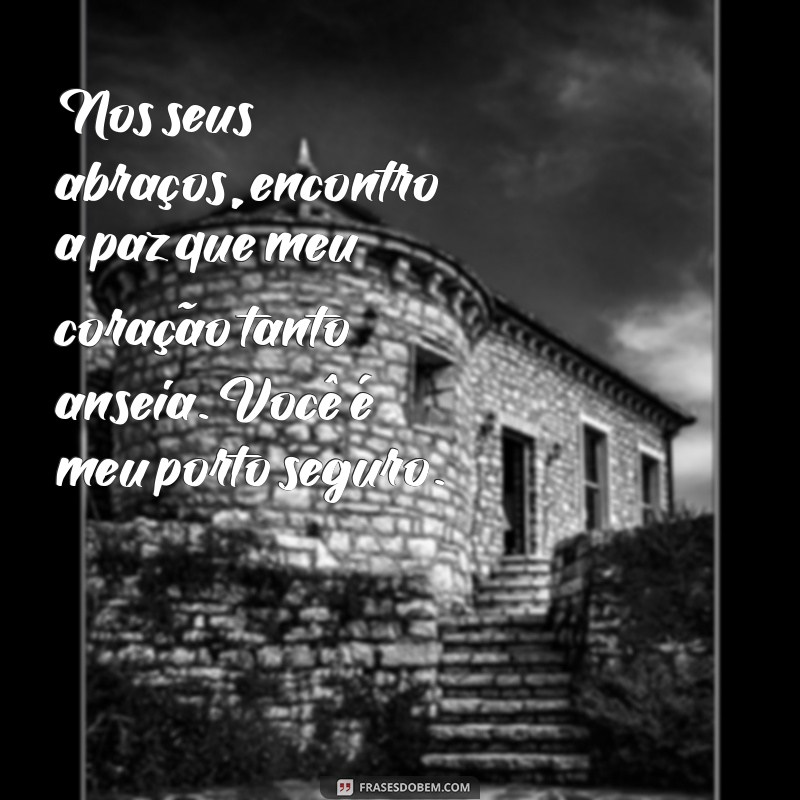 Frases Emocionantes para Encantar uma Pessoa Especial 