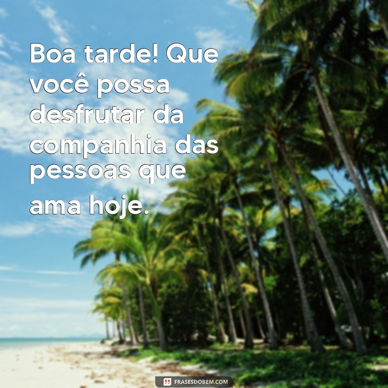 Frases Inspiradoras de Boa Tarde para Quintas-Feiras 