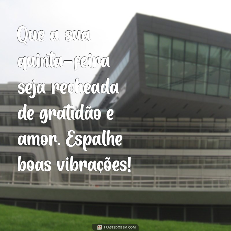 Frases Inspiradoras de Boa Tarde para Quintas-Feiras 