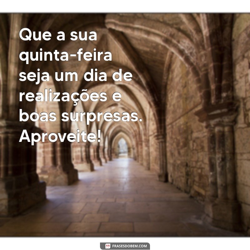 Frases Inspiradoras de Boa Tarde para Quintas-Feiras 