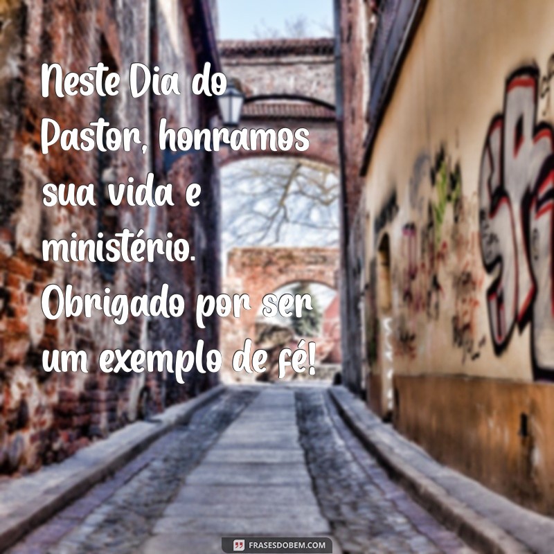 Mensagem Inspiradora para Celebrar o Dia do Pastor: Honrando Nossos Líderes Espirituais 