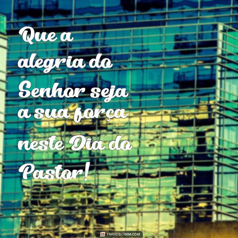 Mensagem Inspiradora para Celebrar o Dia do Pastor: Honrando Nossos Líderes Espirituais 