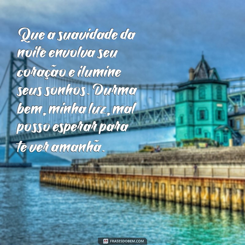 Frases Românticas de Boa Noite para Encantar seu Amor 