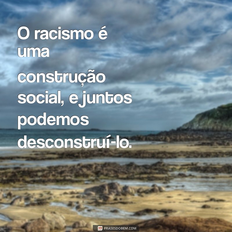 Reflexões Poderosas: Como Combater o Racismo e Promover a Igualdade 