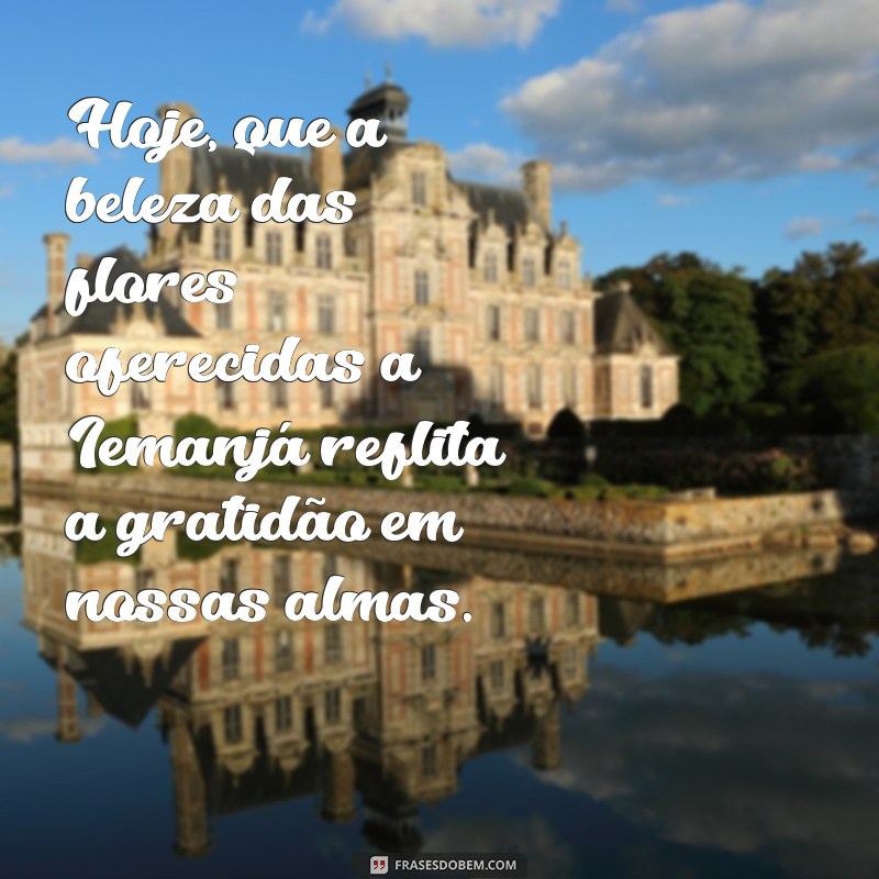 Frases Inspiradoras para Celebrar o Dia de Iemanjá 